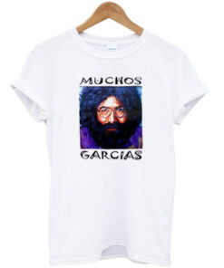 muchos garcias t-shirt