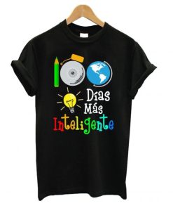 100 dias mas inteligente T shirt qn