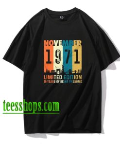 Born In November 1971 Shirt XX