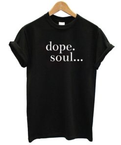 Dope Soul T-Shirt XX