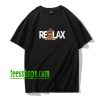 Just Relax t shirt XX