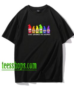 Love Gnomes No Bound LGBT Pride Heart Funny T-Shirt XX