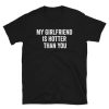 My Girlfriend Is Hotter Than You T-Shirt XX