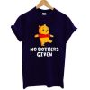 No Bothers Given t shirt qn