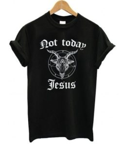 Not Today Jesus Satanic Goat Monster t shirt qn