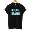 Release The Kraken t shirt XX