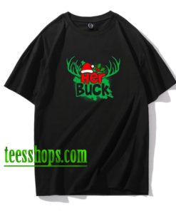 Her Buck Reindeer Christmas t shirt XX