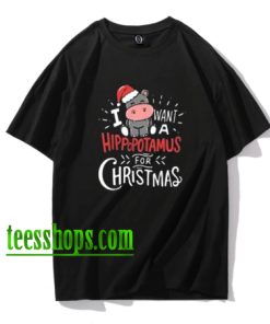 I Want Hippopotamus For Christmas Hippo t shirt XX