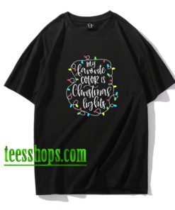 My favorite color is Christmas lights t shirt XX