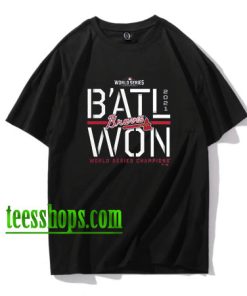 Official B'ATL WON Atlanta Braves 2021 World Series Champions Steal T-Shirt XX