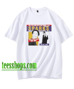 SPARKS - WHEN DO I GET TO SING MY WAY T-Shirt XX