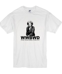 Betty White Golden Girls Super Bowl t shirt AA