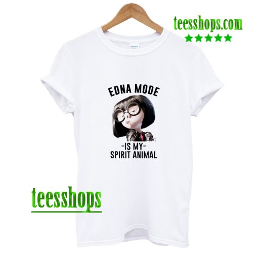 Edna Mode Is My Spirit Animal T Shirt AA