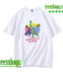 The Bodacious Period T-Shirt AA