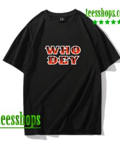 Who Dey T-Shirt AA