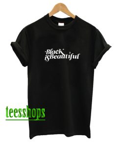 Black Is Beautiful T Shirt AA