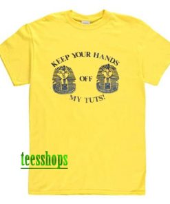 Hands Off My Tuts T-Shirt AA