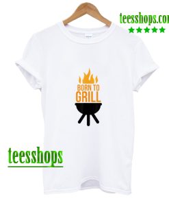 Men's Born to Grill Shirt Grilling BBQ Barbecue T-Shirt AA