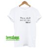 Thou Shall Not Try Me T-Shirt AA