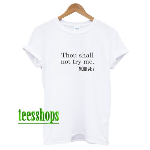 Thou Shall Not Try Me T-Shirt AA