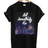 Let Somebody Go T-Shirt AA