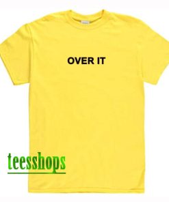 Over It Letter T-Shirt AA