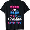 Pink Or Blue Grandma Loves You T-Shirt AA