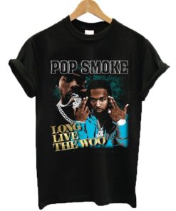 Pop Smoke Long Live The Woo T Shirt AA