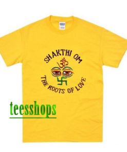 Shakthi Om The Roots Of Love T Shirt AA