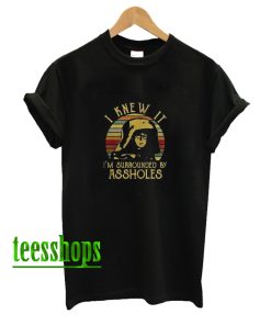 Spaceballs Dark Helmet I Knew It I’m Surrounded by Assholes T-Shirt AA