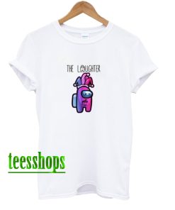 The Laughter – Among Us T Shirt AA