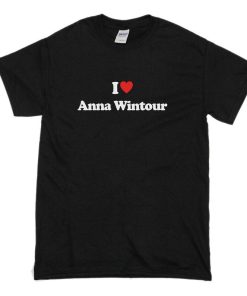 I Love ANNA WINTOUR T-shirt AA