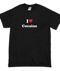 I Love COCAINE T Shirt AA