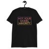 Not Your Model Minority T-Shirt XX