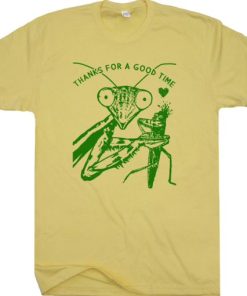 Praying Mantis t shirt, Funny Sarcastic Shirts XX