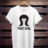 That Girls friends shirt AA