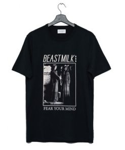 Beastmilk Fear Your Mind T-Shirt AA