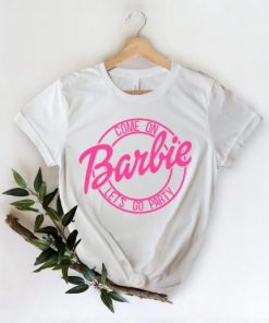 Come on Barbie Lets Go Party Shirt – Little Girl Shirt AA