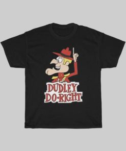 Dudley Do Right T-Shirt AA
