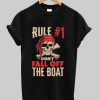 Rule #1 Number One Don’t Fall Off The Boat tshirt AA