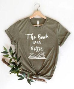 The Book was Better Shirt AA