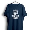 You Can’t Fight Alone t shirt AA