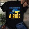 Zelensky I Need Ammunition Not A Ride Ukraine Shirt AA