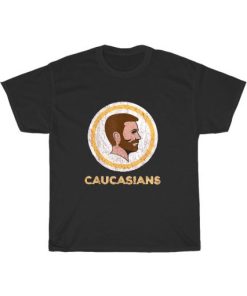 Caucasians Funny T Shirt Goes To Viral AA