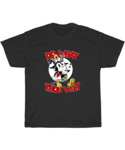 Do What Thou Wilt Cartoon T-Shirt AA