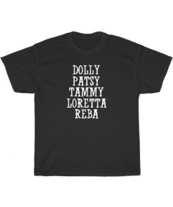 Dolly Patsy Tammy Loretta T-Shirt AA