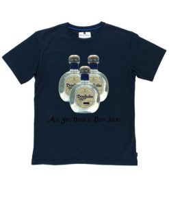 Don Julio is Life T Shirt AA