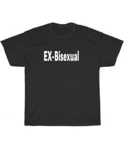 Ex-Bisexual T-Shirt For Men And Women AA