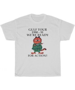 Gulf Tour We’re Ready For Action T-Shirt AA