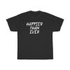 Happier Than Ever T-Shirt AA